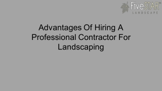 Advantages Of Hiring A Professional Contractor For Landscaping