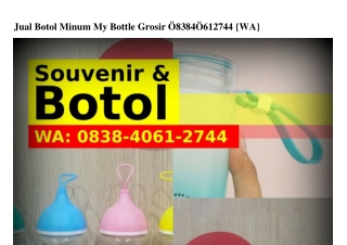 Jual Botol Minum My Bottle Grosir Ö838 4Ö61 2744(WA)