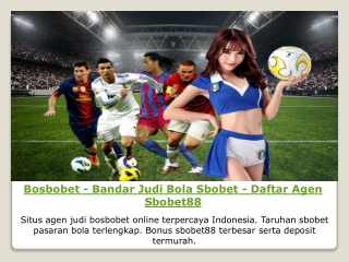 Bosbobet - Bandar Judi Bola Sbobet - Daftar Agen Sbobet88