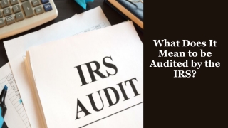 What Does It Mean to be Audited by the IRS?