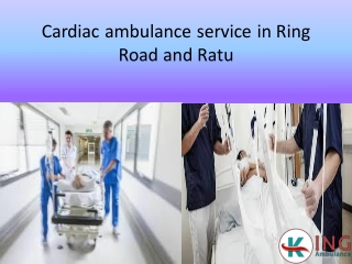 Cardiac ambulance service in Ring Road and Ratu