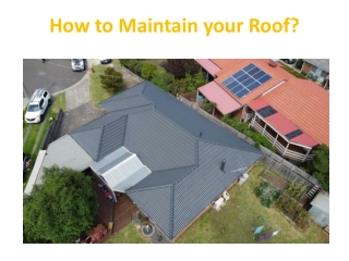 How to Maintain your Roof?