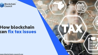 How Blockchain Can Fix Tax Issues