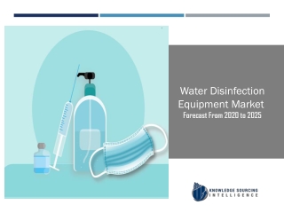 Water Disinfection Equipment Market to be Worth US$8.860 billion by 2025