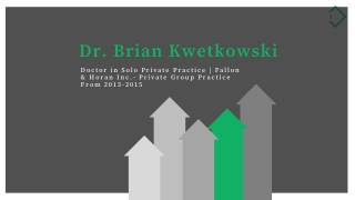 Dr. Brian Kwetkowski - Attended Residency in Family Practice