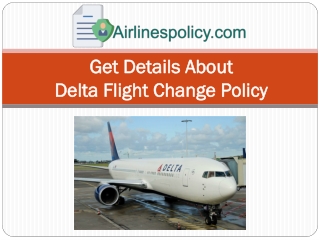 Know about Delta flight change fee Want to change your flight