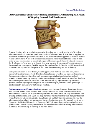 Anti-osteoporosis and fracture healing treatments have changed altogether throughout the years with constant R&D actuate