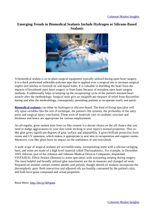 A wide scope of biomedical sealants are accessible today, incorporating some with a silicone stringing base