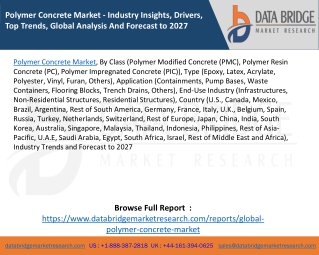 Polymer Concrete Market - Industry Insights, Drivers, Top Trends, Global Analysis And Forecast to 2027