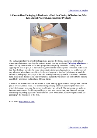 Packaging Adhesives are utilized in a wide assortment of paper bonding applications including folded confine