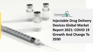 Injectable Drug Delivery Devices Market Size, Growth, Opportunity and Forecast to 2030