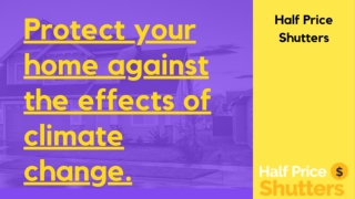 Protect your home against the effects of climate change