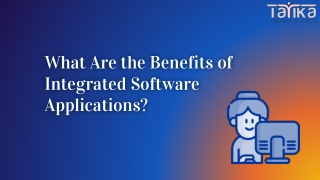 What Are the Benefits of Integrated Software Applications?