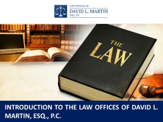 Introduction to the Law Offices of David L. Martin, Esq., P.C.