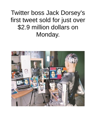 Twitter Boss Jack Dorsey's First Tweet Sold for Just Over $2.9 Million Dollars on Monday.