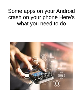 Some Apps on Your Android Crash on Your Phone Here's What You Need to DoSome Apps on Your Android Crash on Your Phone He