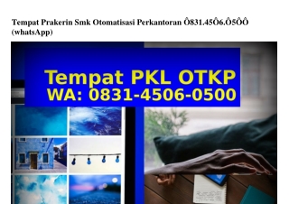 Tempat Prakerin Smk Otomatisasi Perkantoran 0831_4506_0500{WhatsApp}