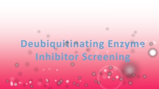 Deubiquitinating Enzyme Inhibitor Screening