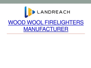 wood wool firelighters manufacturer