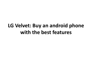 LG Velvet: Buy an android phone with the best features