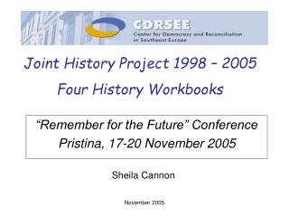 “Remember for the Future” Conference Pristina, 17-20 November 2005