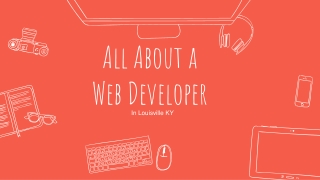 All About a Web Developer In Louisville KY