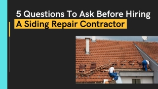 5 Questions To Ask Before Hiring A Siding Repair Contractor