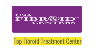 Best Fibroid Treatment Center