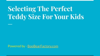 Selecting The Perfect Teddy Size For Your Kids