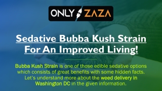 Bubba Kush Strain in Washington DC | Only Zaza