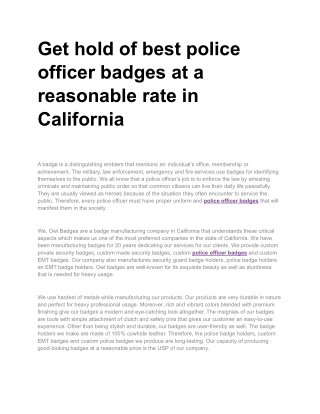 We, Owl Badges are a badge manufacturing company in California that understands these critical aspects which makes us on