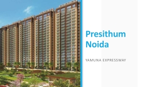 Presithum Noida- Premium Residential Apartments at Yamuna Expressway