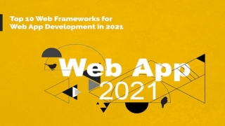 10 Most Popular Web Frameworks to Use in 2021