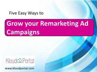 How to create Grow your remarketing ad campaigns | Kloudportal