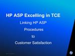 HP ASP Excelling in TCE Linking HP ASP Procedures to Customer Satisfaction