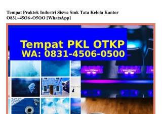 Tempat Praktek Industri Siswa Smk Tata Kelola Kantor Ô831.45Ô6.Ô5ÔÔ(whatsApp)