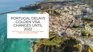 Portugal Delays Golden Visa Changes Until 2022