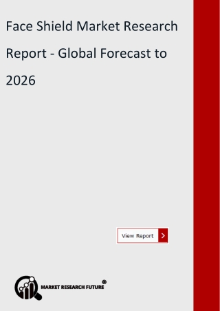 Face Shield Market Research  Report - Global Forecast to 2026