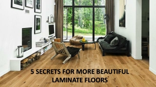 Five Secrets For More Beautiful Laminate Floors