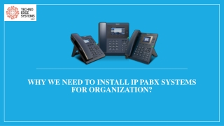 Why We Need to Install IP PABX Systems for Organization?