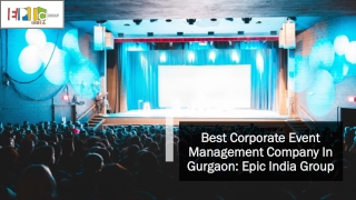 Best Corporate Event Management Company In Gurgaon: Epic India Group