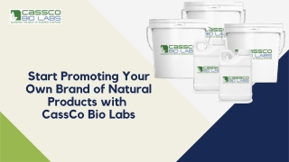 Start Promoting Your Own Brand of Natural Products with CassCo Bio Labs