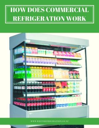 HOW DOES COMMERCIAL REFRIGERATION WORK