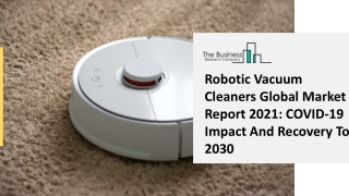 Robotic Vacuum Cleaners Indsutry Report 2025, Size, Trends, Growth And Share