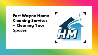 Fort Wayne Home Cleaning Services – Cleaning Your Spaces