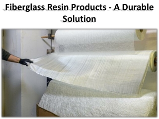 Glassfiber and Resin: Few instances of industrial compound products