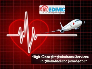 Equipped with State-of-Art Tools by Medivic Air Ambulance Services in Allahabad