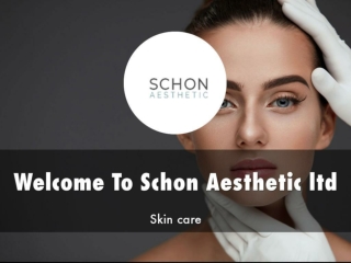 Information Presentation Of Schon Aesthetic ltd