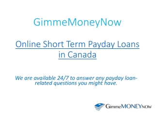 GimmeMONEYNow -  Payday Loan Provider in Canada