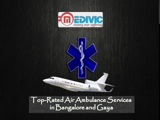 Take Immediate Advanced Air Ambulance Services in Bangalore by Medivic